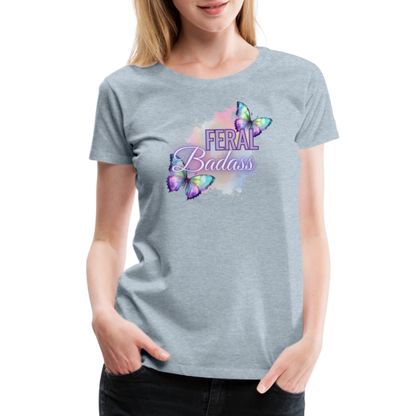 Feral Badass Women’s Premium T-Shirt - heather ice blue