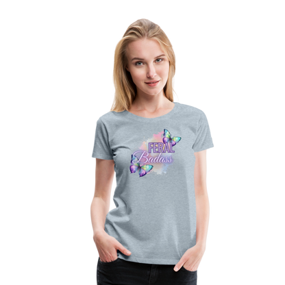 Feral Badass Women’s Premium T-Shirt - heather ice blue