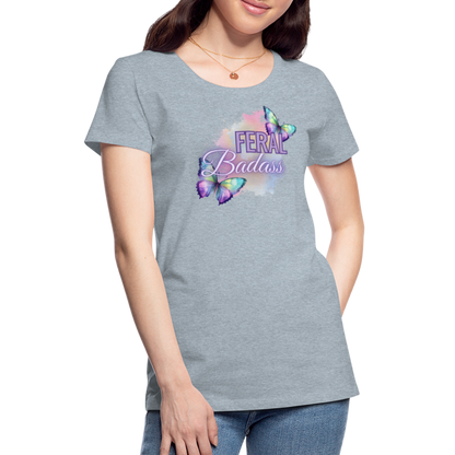 Feral Badass Women’s Premium T-Shirt - heather ice blue