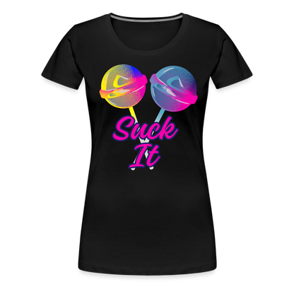 Suck It Women’s Premium T-Shirt - black