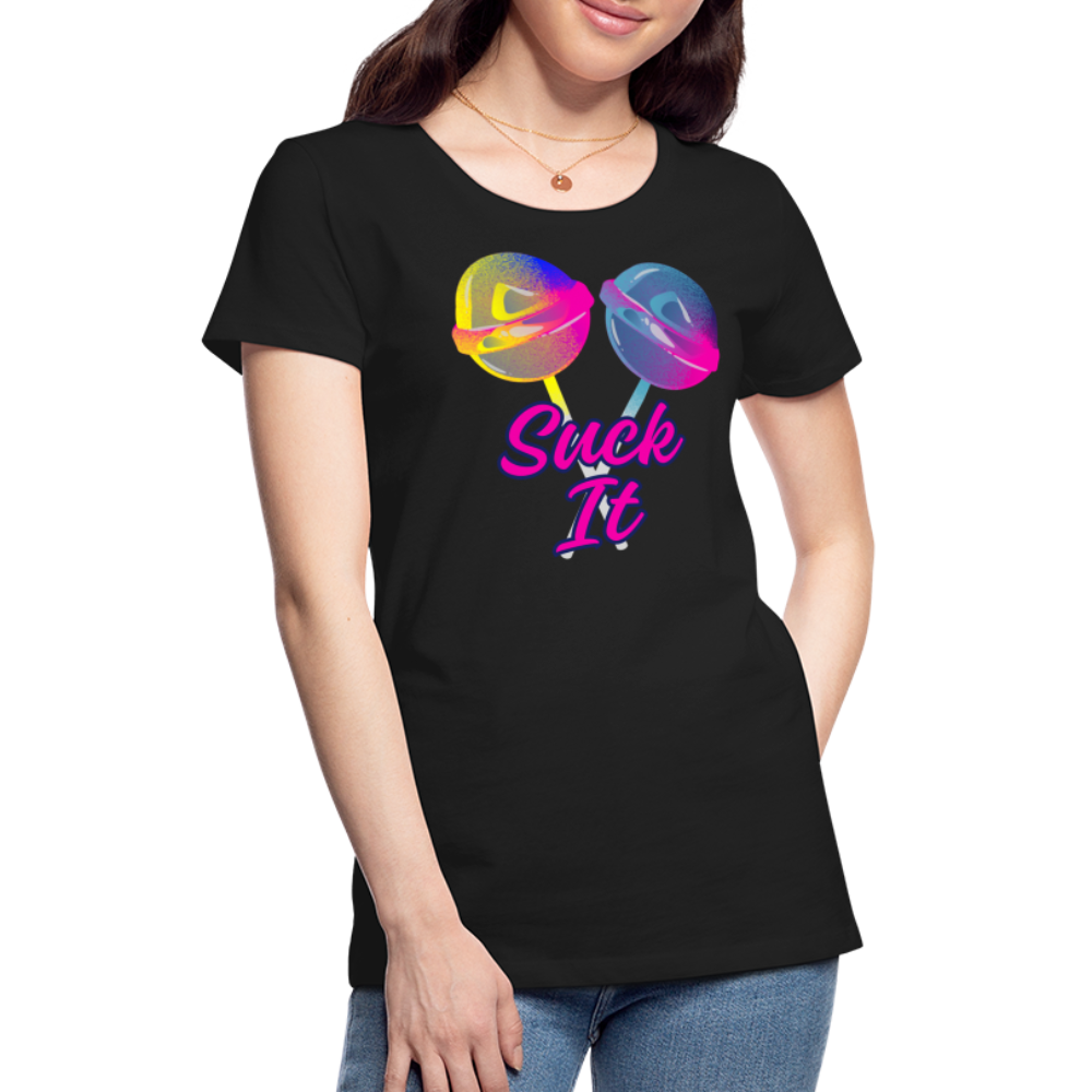 Suck It Women’s Premium T-Shirt - black