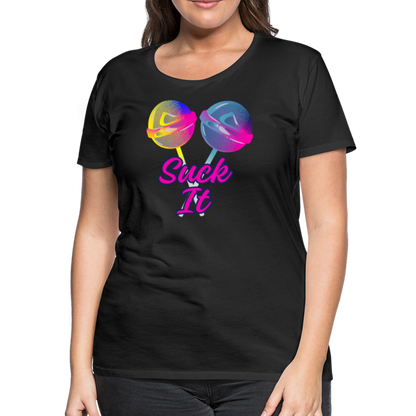 Suck It Women’s Premium T-Shirt - black