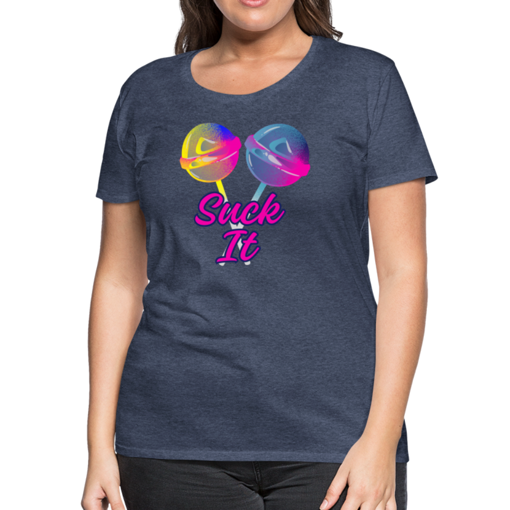 Suck It Women’s Premium T-Shirt - heather blue