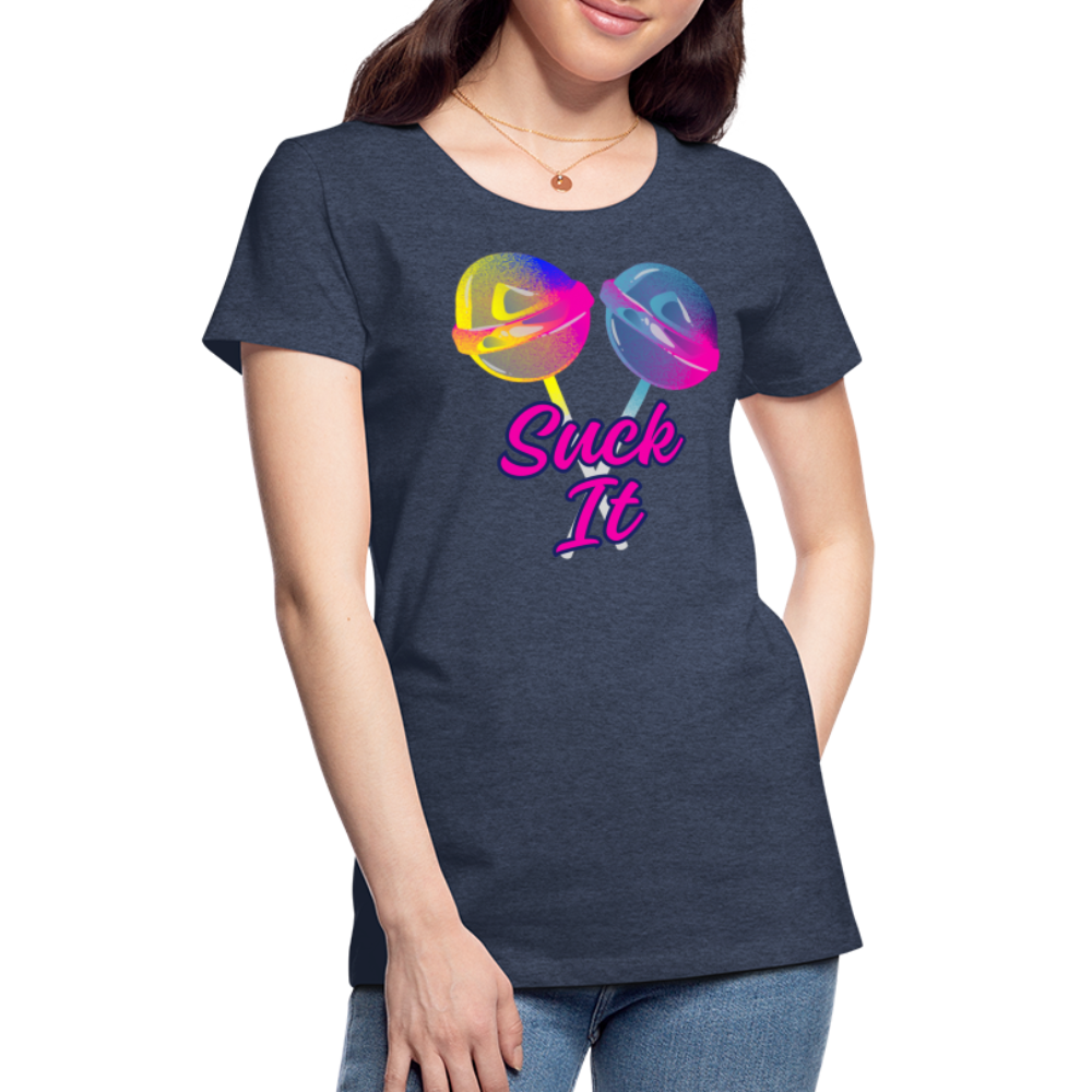 Suck It Women’s Premium T-Shirt - heather blue