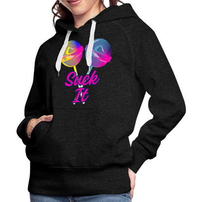 Suck It Women’s Premium Hoodie - charcoal grey