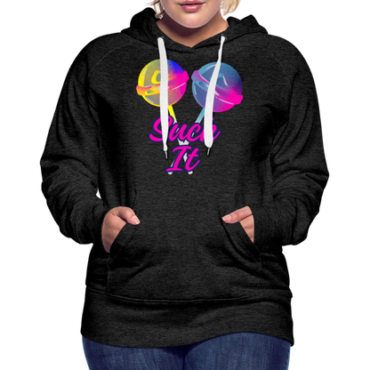 Suck It Women’s Premium Hoodie - charcoal grey