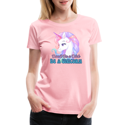 Be a Unicorn Women’s Premium T-Shirt - pink
