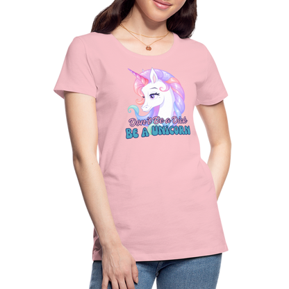 Be a Unicorn Women’s Premium T-Shirt - pink