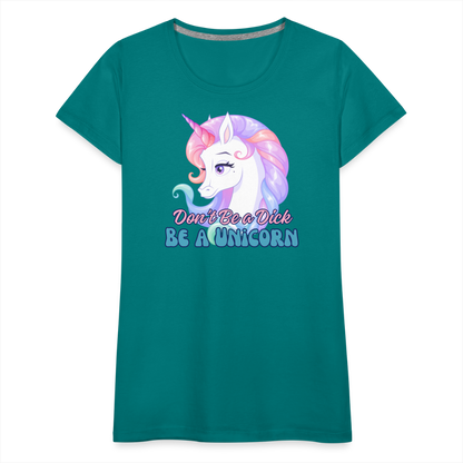 Be a Unicorn Women’s Premium T-Shirt - teal