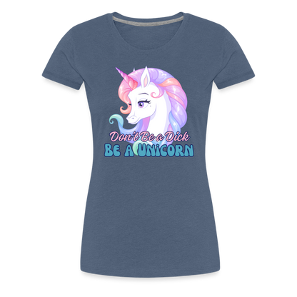 Be a Unicorn Women’s Premium T-Shirt - heather blue