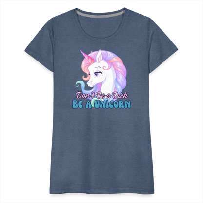 Be a Unicorn Women’s Premium T-Shirt - heather blue