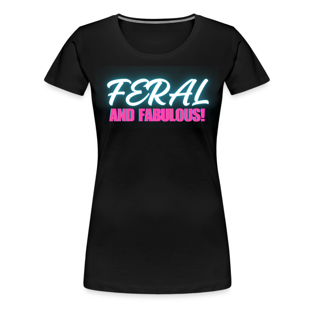 FERAL AND FABULOUS Women’s Premium T-Shirt - black