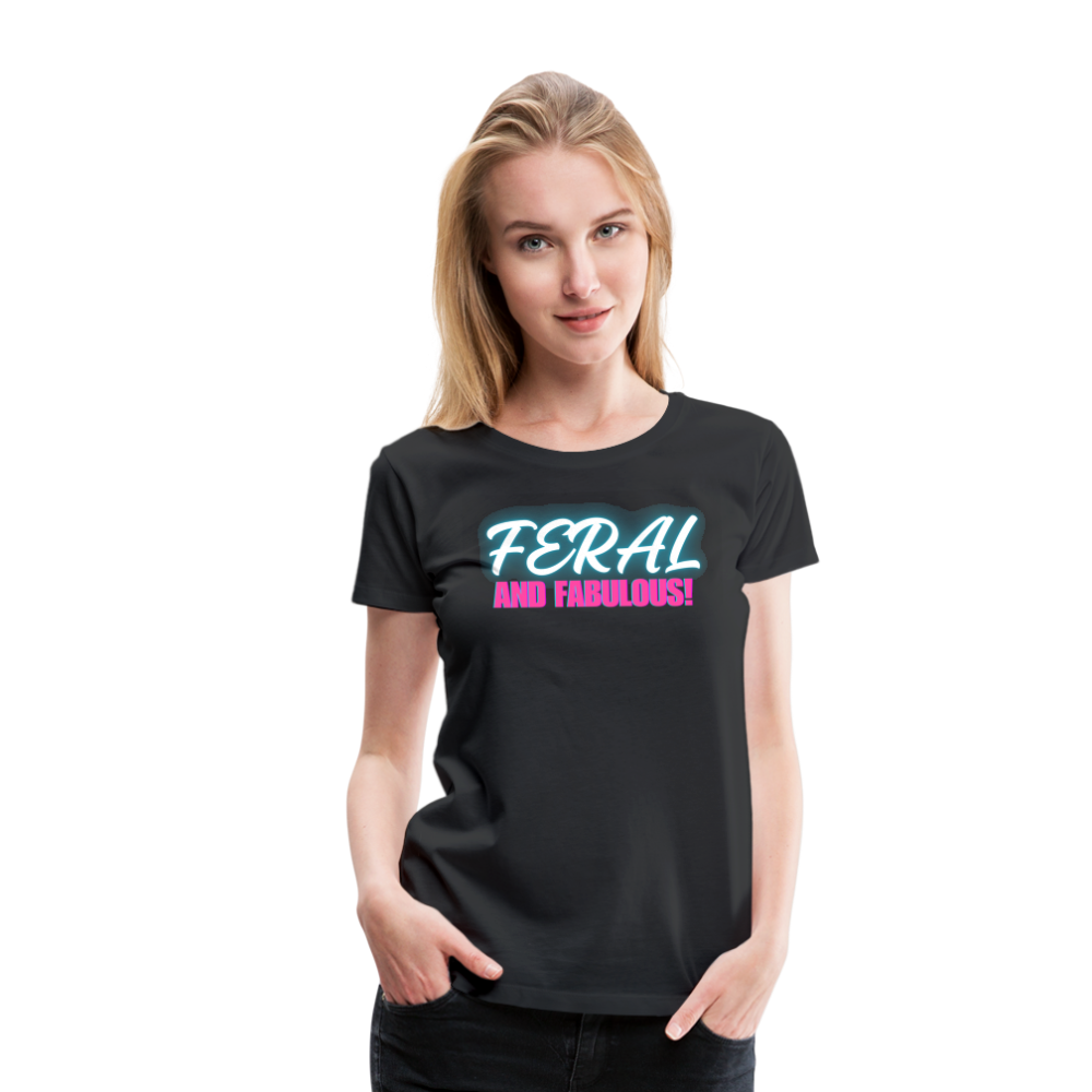 FERAL AND FABULOUS Women’s Premium T-Shirt - black