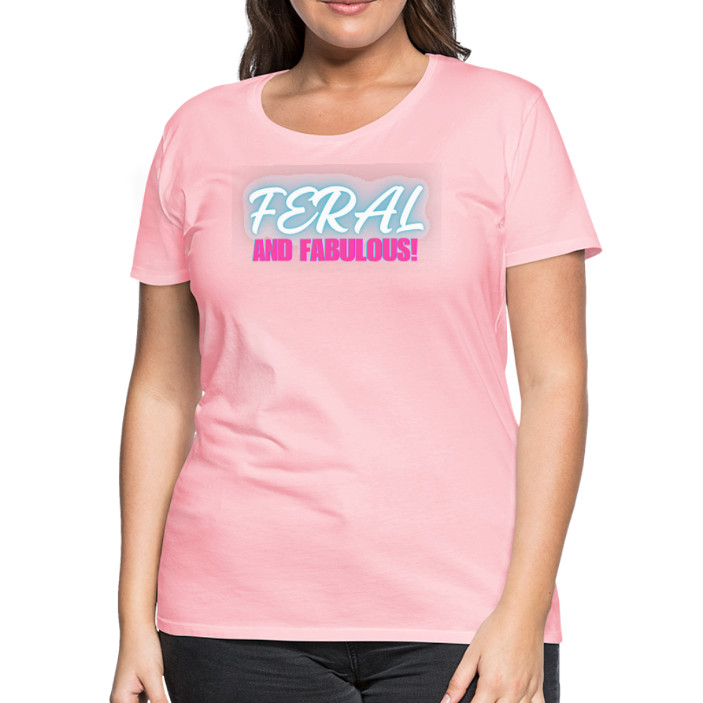 FERAL AND FABULOUS Women’s Premium T-Shirt - pink