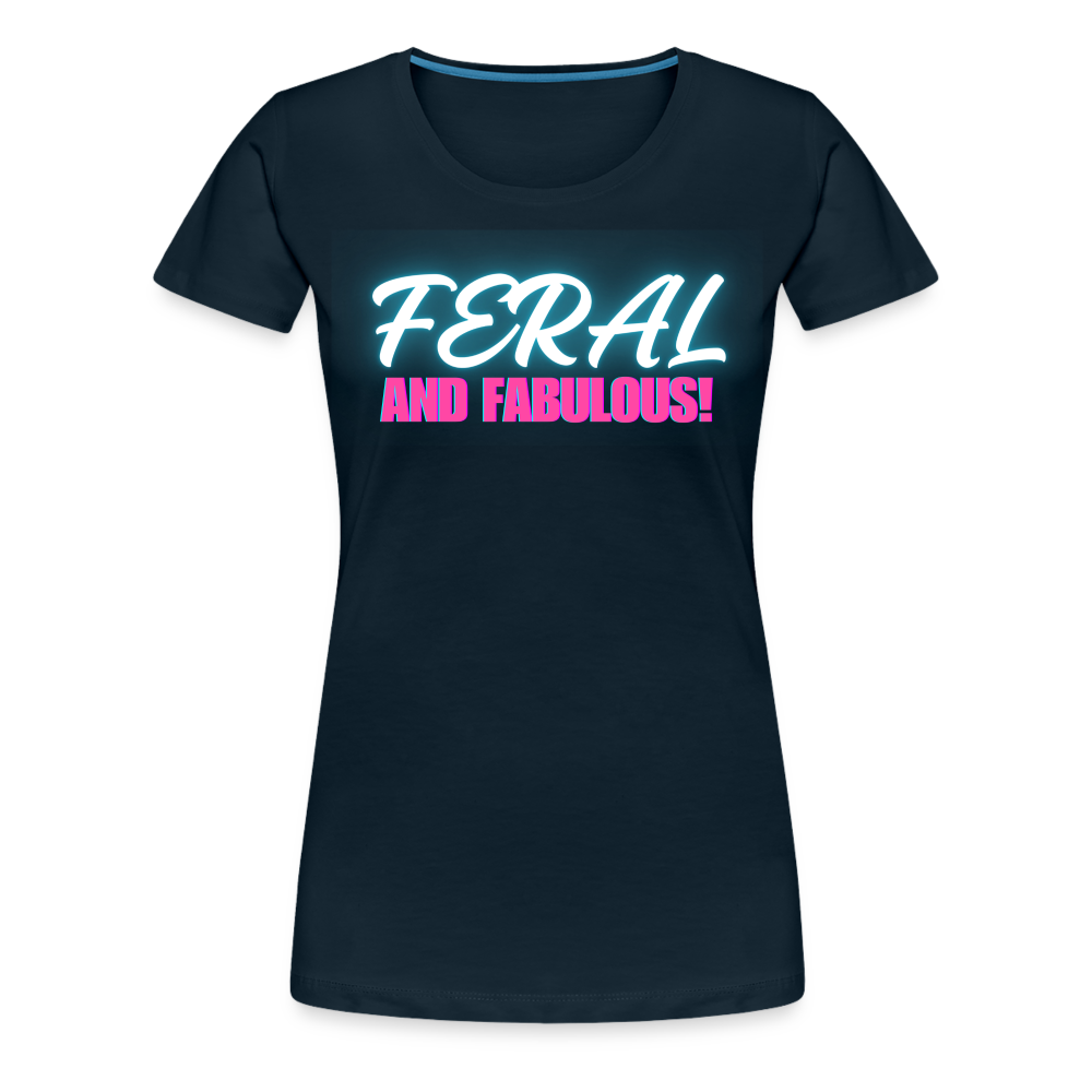 FERAL AND FABULOUS Women’s Premium T-Shirt - deep navy