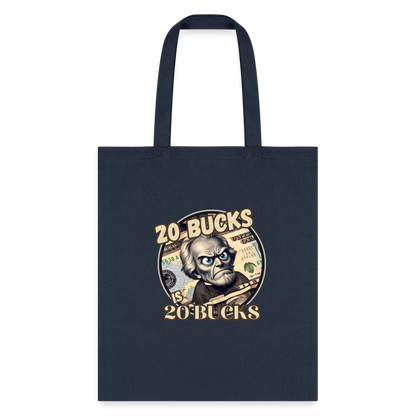 20 BUCKS IS 20 BUCKS Tote Bag - navy