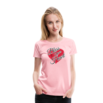 BLESS YOUR HEART Women’s Premium T-Shirt - pink