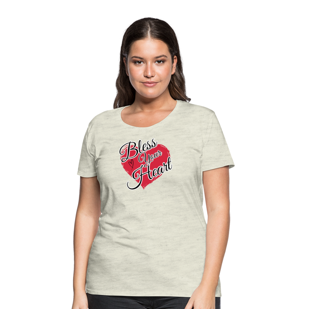 BLESS YOUR HEART Women’s Premium T-Shirt - heather oatmeal