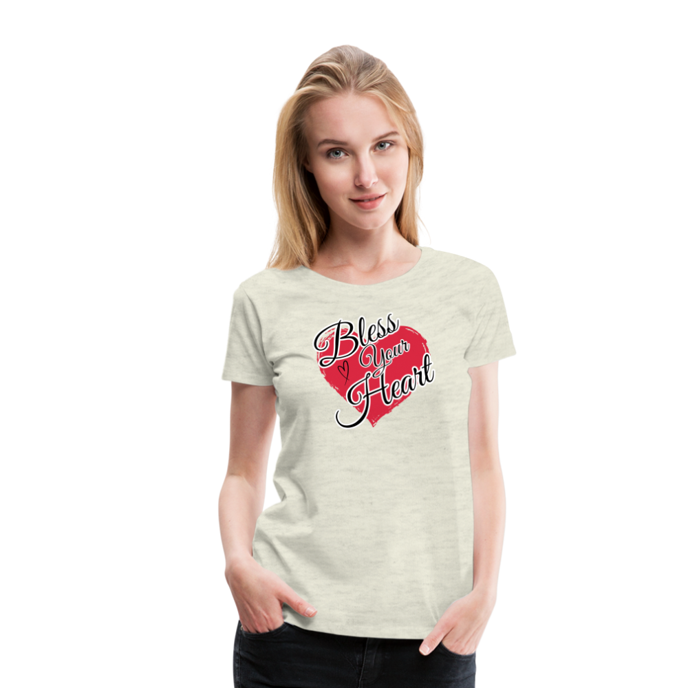 BLESS YOUR HEART Women’s Premium T-Shirt - heather oatmeal