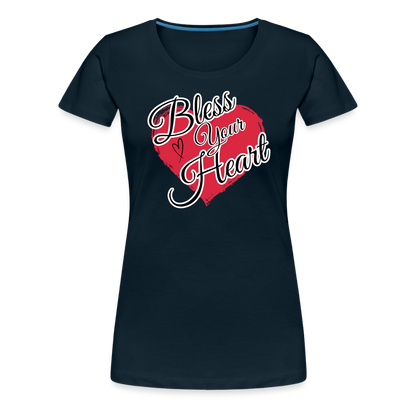 BLESS YOUR HEART Women’s Premium T-Shirt - deep navy
