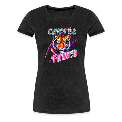 CAN'T BE TAMED Women’s Premium T-Shirt - charcoal grey