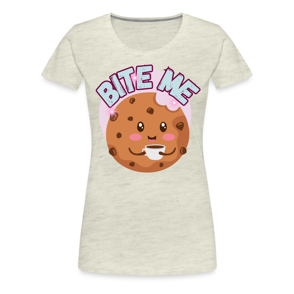 Bite Me – Women’s Premium T-Shirt - heather oatmeal