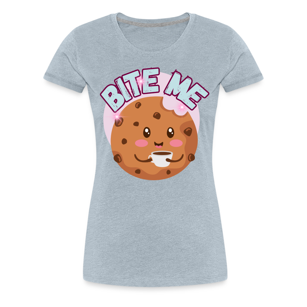 Bite Me – Women’s Premium T-Shirt - heather ice blue