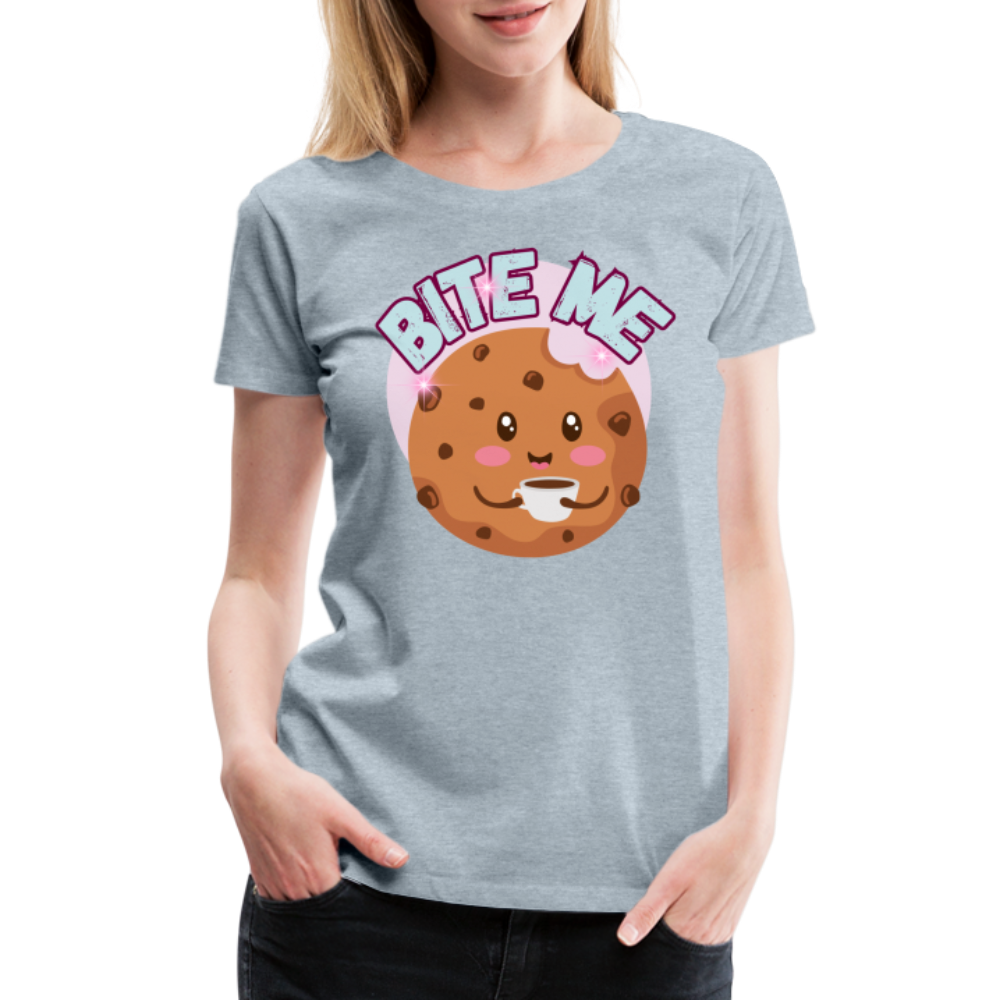 Bite Me – Women’s Premium T-Shirt - heather ice blue