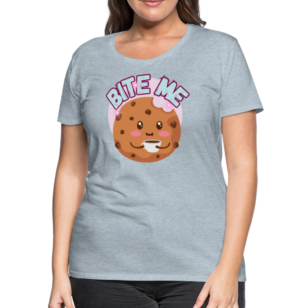 Bite Me – Women’s Premium T-Shirt - heather ice blue