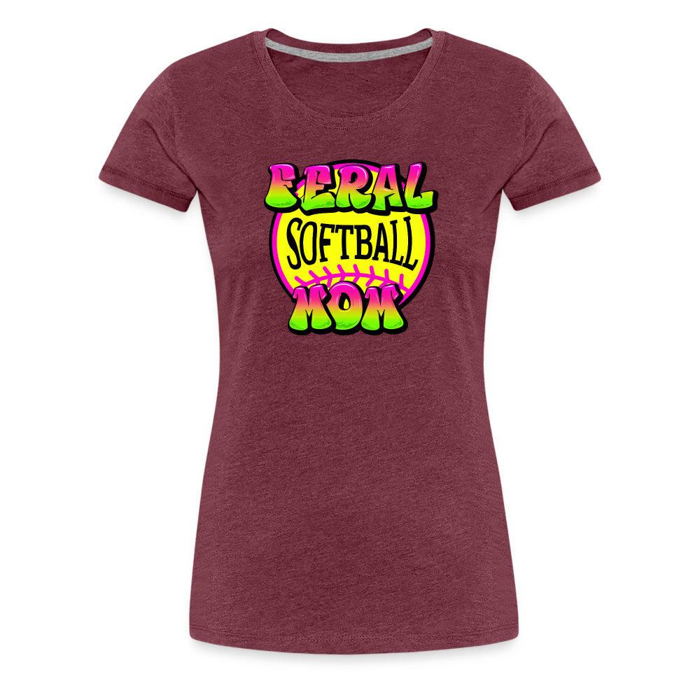 FERAL SOFTBALL MOM Women’s Premium T-Shirt - heather burgundy