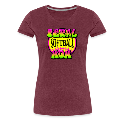 FERAL SOFTBALL MOM Women’s Premium T-Shirt - heather burgundy
