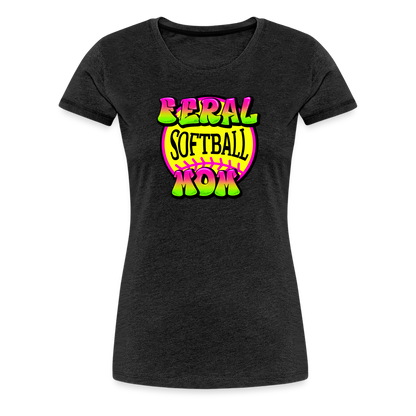 FERAL SOFTBALL MOM Women’s Premium T-Shirt - charcoal grey
