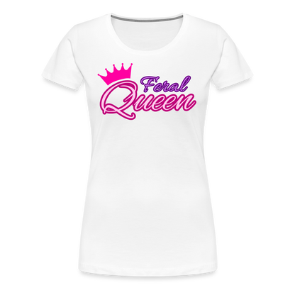 Feral Queen Women’s Premium T-Shirt - white