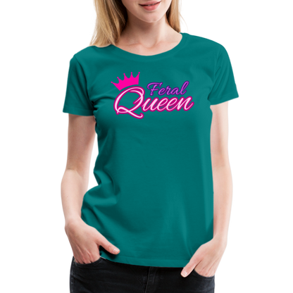 Feral Queen Women’s Premium T-Shirt - teal