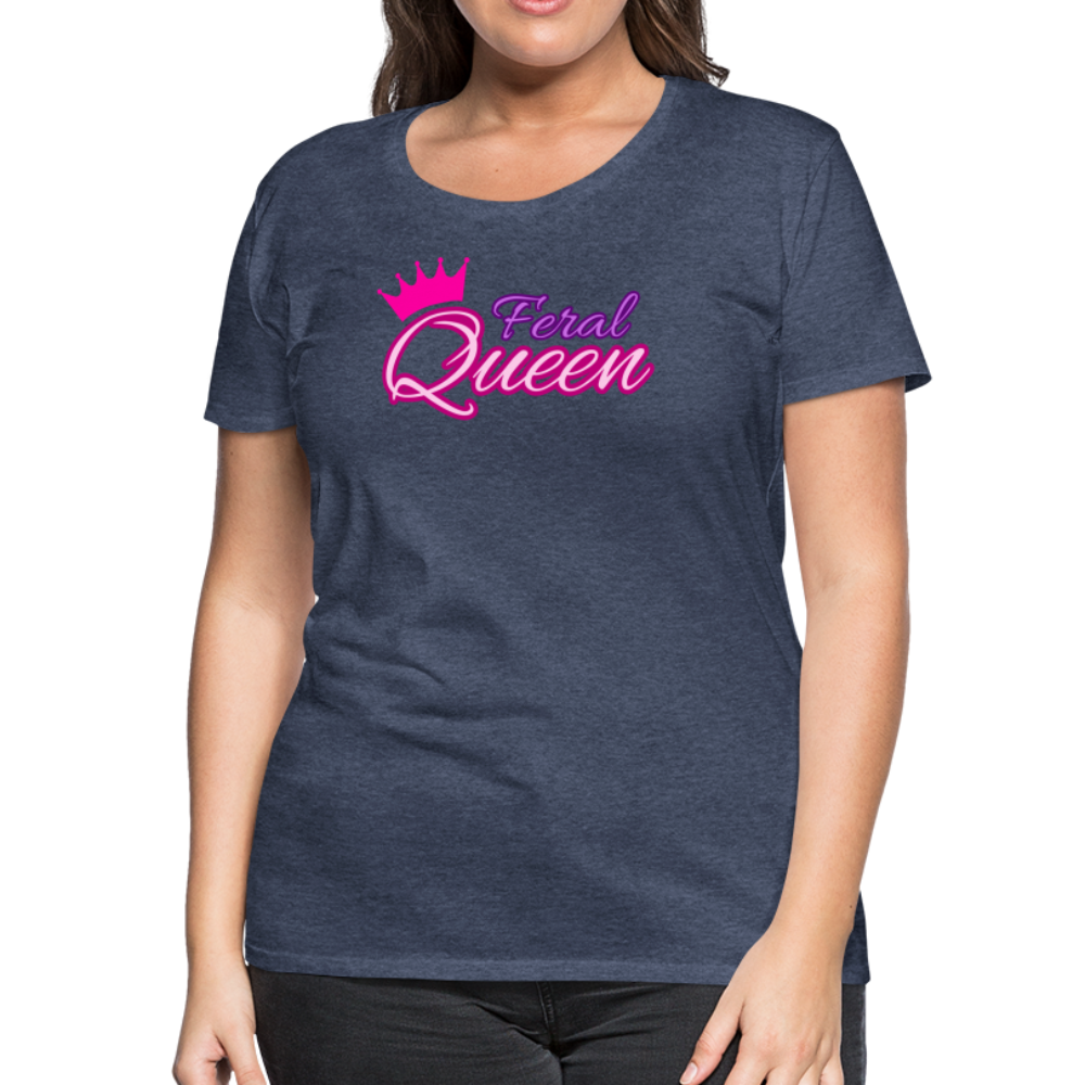 Feral Queen Women’s Premium T-Shirt - heather blue