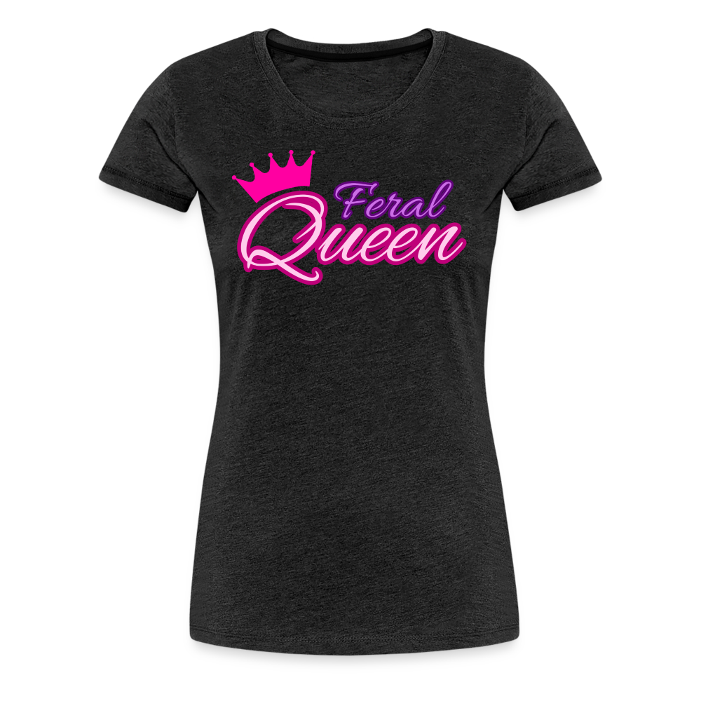 Feral Queen Women’s Premium T-Shirt - charcoal grey