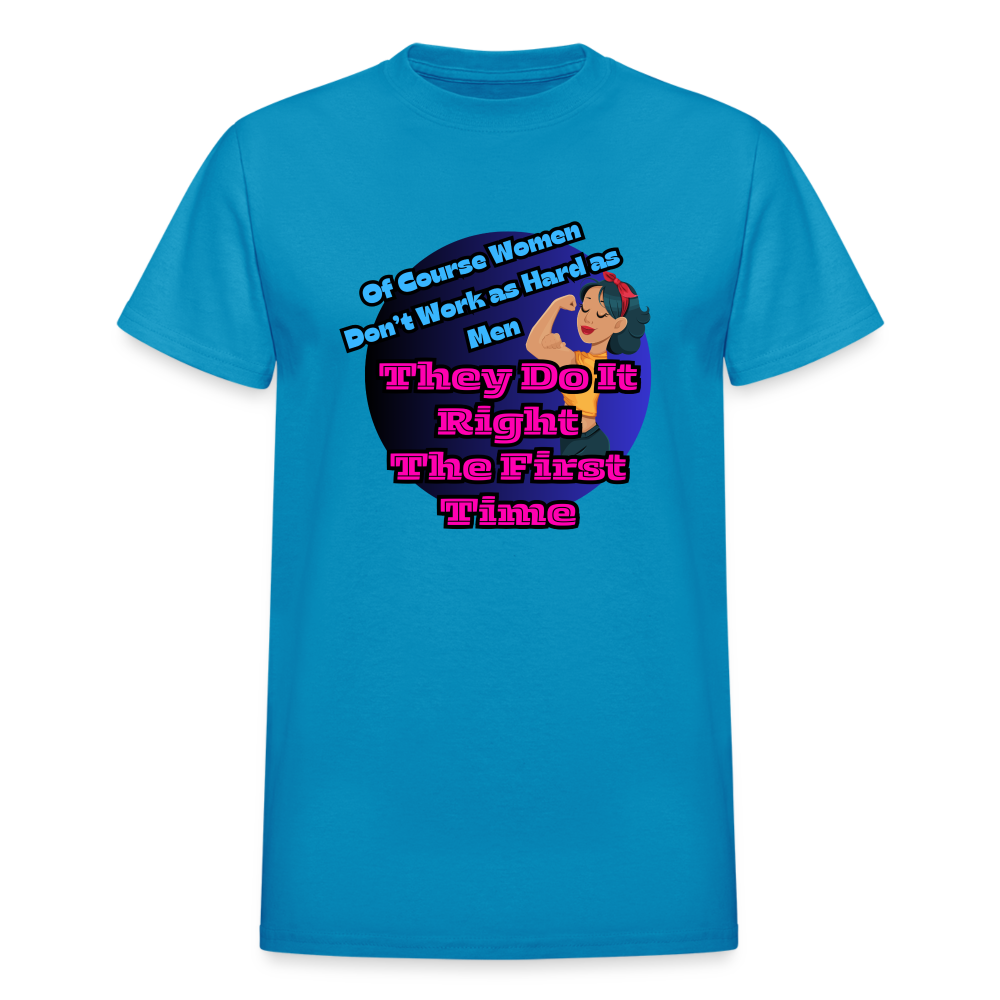 Women Do it Right Gildan Ultra Cotton Adult T-Shirt - turquoise