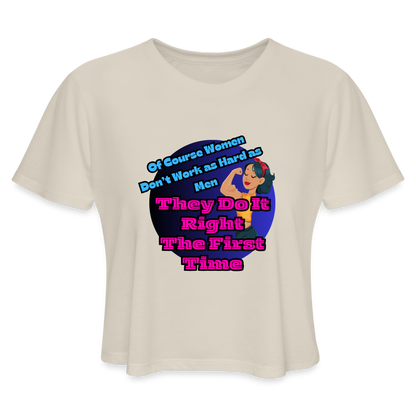 WOMEN DO IT RIGHT Women's Cropped T-Shirt - dust