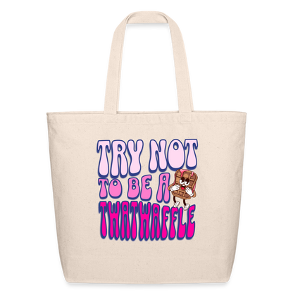 BENNETT PEACH "TRY NOT TO BE A TWATWAFFLE" Eco-Friendly Cotton Tote - natural