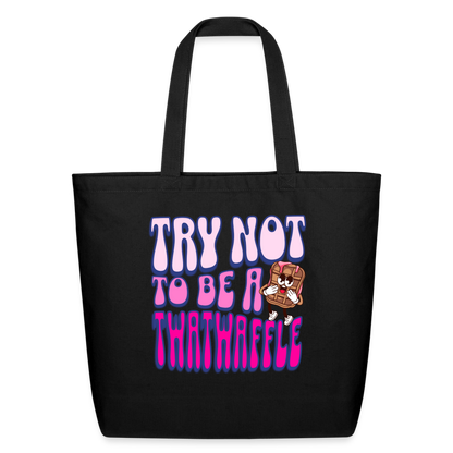 BENNETT PEACH "TRY NOT TO BE A TWATWAFFLE" Eco-Friendly Cotton Tote - black