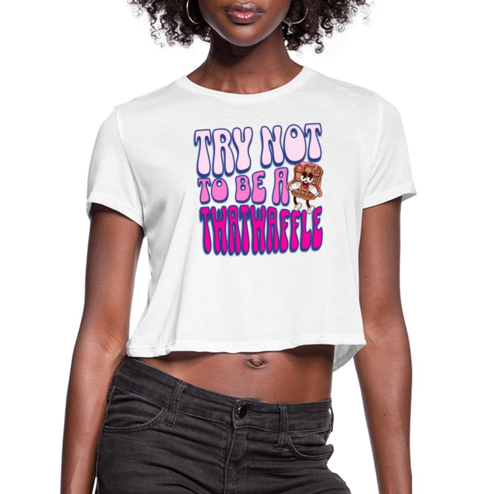 BENNETT PEACH "TRY NOT TO BE A TWATWAFFLE" Women's Cropped T-Shirt - white