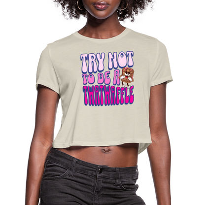 BENNETT PEACH "TRY NOT TO BE A TWATWAFFLE" Women's Cropped T-Shirt - dust