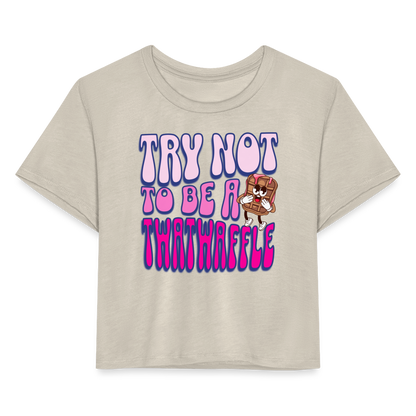 BENNETT PEACH "TRY NOT TO BE A TWATWAFFLE" Women's Cropped T-Shirt - dust