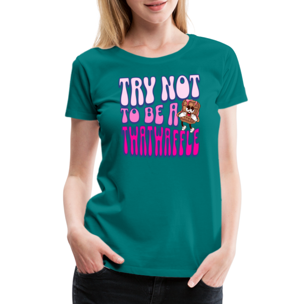 BENNETT PEACH "TRY NOT TO BE A TWATWAFFLE" Women’s Premium T-Shirt - teal