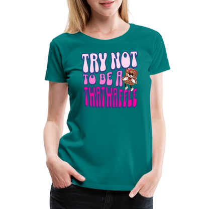 BENNETT PEACH "TRY NOT TO BE A TWATWAFFLE" Women’s Premium T-Shirt - teal
