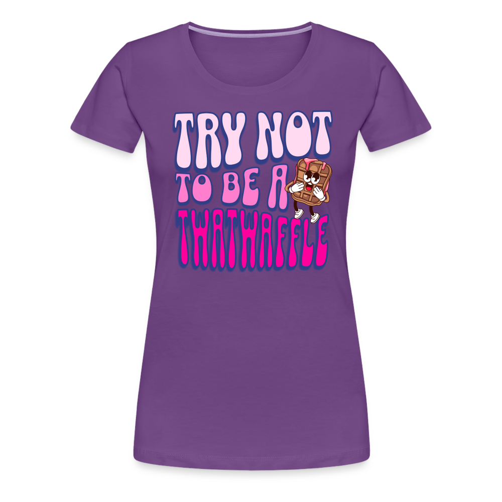 BENNETT PEACH "TRY NOT TO BE A TWATWAFFLE" Women’s Premium T-Shirt - purple