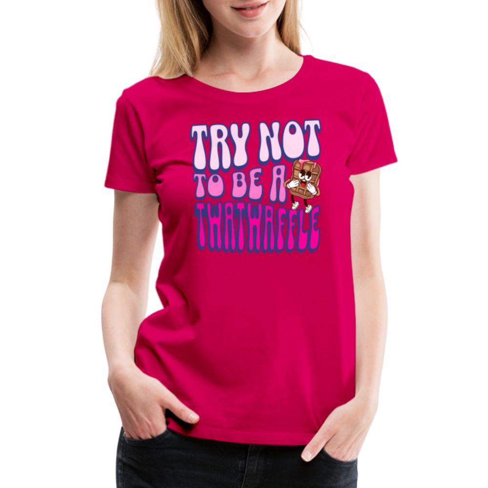 BENNETT PEACH "TRY NOT TO BE A TWATWAFFLE" Women’s Premium T-Shirt - dark pink