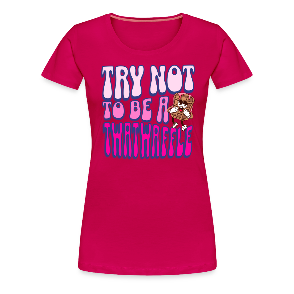 BENNETT PEACH "TRY NOT TO BE A TWATWAFFLE" Women’s Premium T-Shirt - dark pink