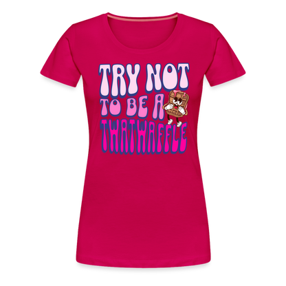 BENNETT PEACH "TRY NOT TO BE A TWATWAFFLE" Women’s Premium T-Shirt - dark pink