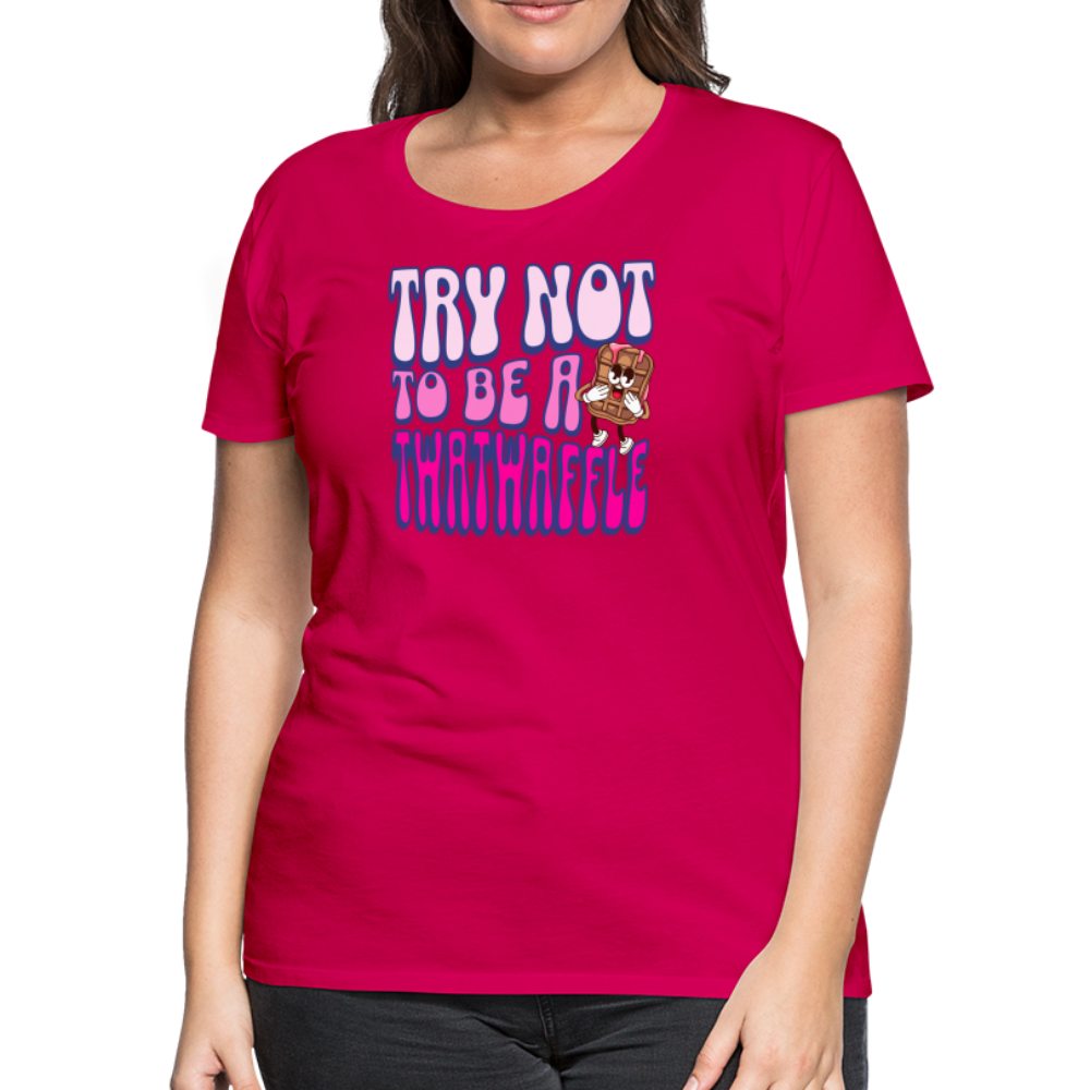 BENNETT PEACH "TRY NOT TO BE A TWATWAFFLE" Women’s Premium T-Shirt - dark pink